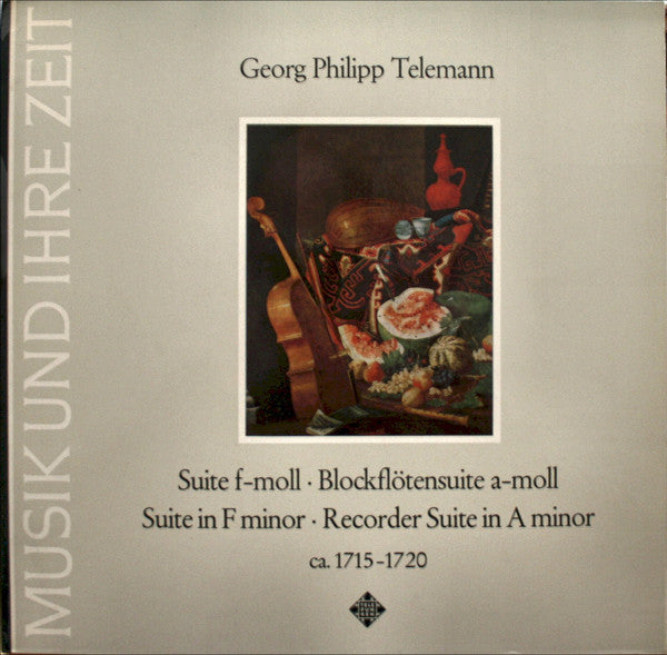 Georg Philipp Telemann : Suite F-moll • Blockflötensuite A-moll (Suite In F Minor • Recorder Suite In A Minor) Ca. 1715-1720 (LP, Album, RE)