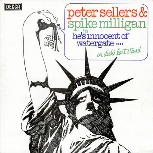 Peter Sellers & Spike Milligan : He's Innocent Of Watergate Or Dick's Last Stand (LP, Album)