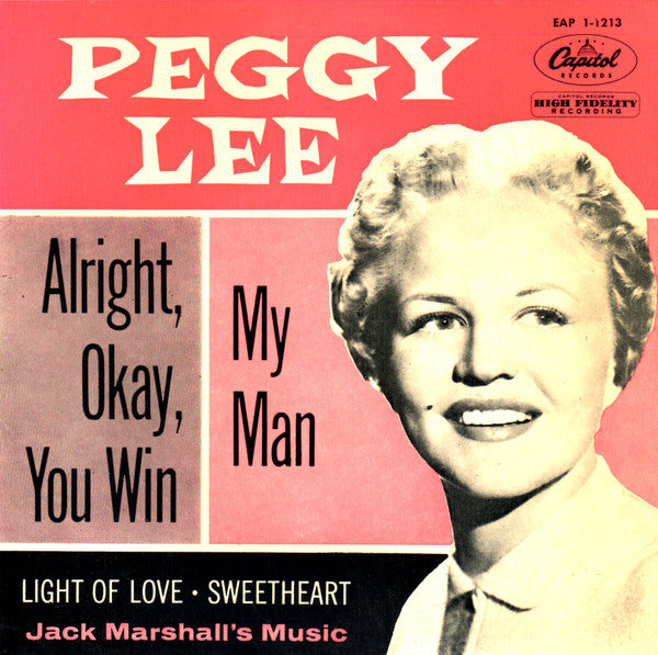 Peggy Lee With Jack Marshall's Music : Alright, Okay, You Win / My Man (7", EP)