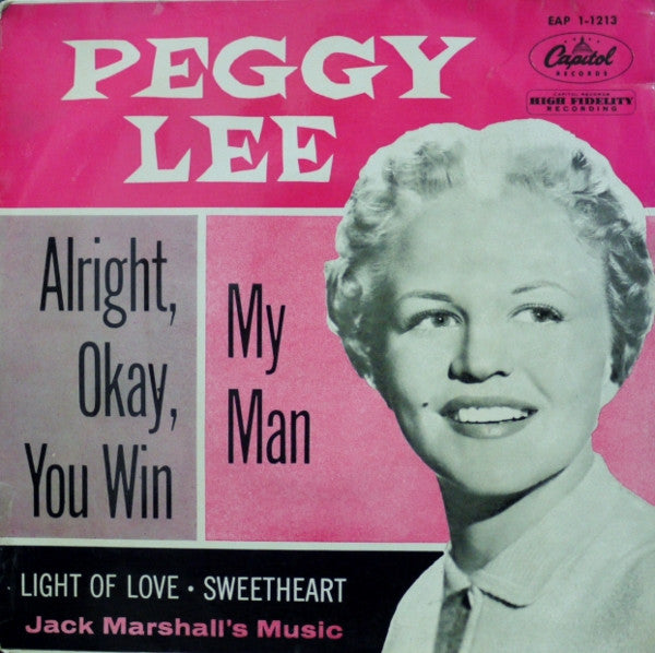 Peggy Lee With Jack Marshall's Music : Alright, Okay, You Win / My Man (7", EP)