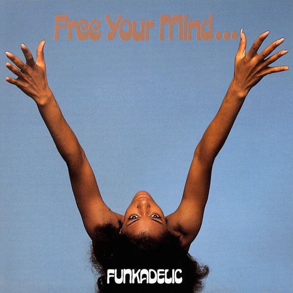 Funkadelic : Free Your Mind And Your Ass Will Follow (LP, Album, RE, Gat)
