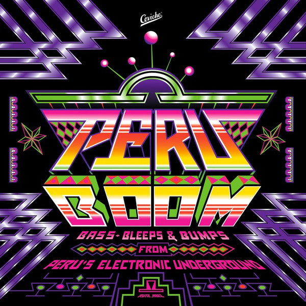 Various : Peru Boom (Bass, Bleeps and Bumps from Peru's Electronic Underground) (2xLP, Comp)