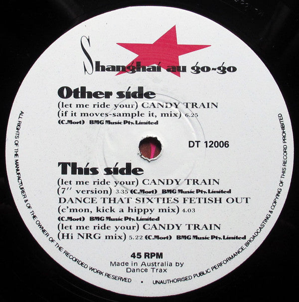 Shanghai Au Go-Go : (Let Me Ride Your) Candy Train (12")