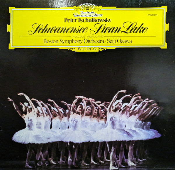 Pyotr Ilyich Tchaikovsky – Boston Symphony Orchestra · Seiji Ozawa : Schwanensee - Swan Lake (Auszüge · Highlights) (LP)