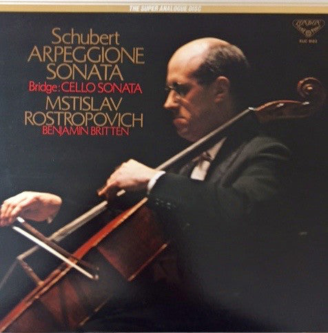 Franz Schubert / Frank Bridge - Mstislav Rostropovich & Benjamin Britten : Schubert: Sonata For Arpeggione And Piano / Bridge: Sonata For Cello And Piano (LP, Album, RP)