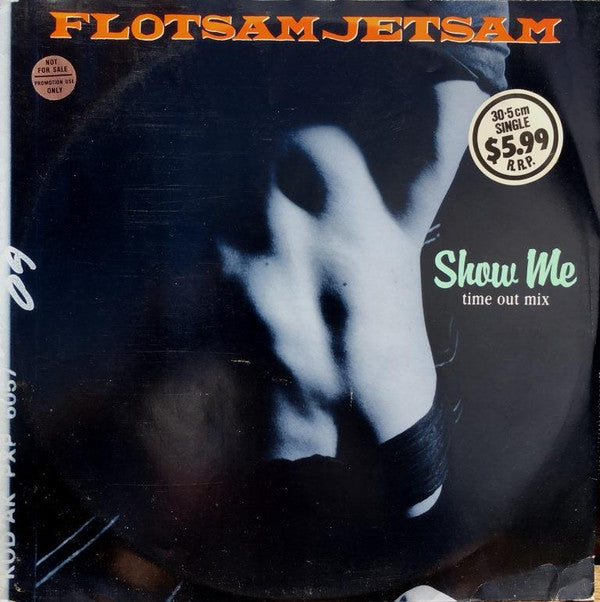 Flotsam Jetsam : Show Me (Time Out Mix) (12", Single)