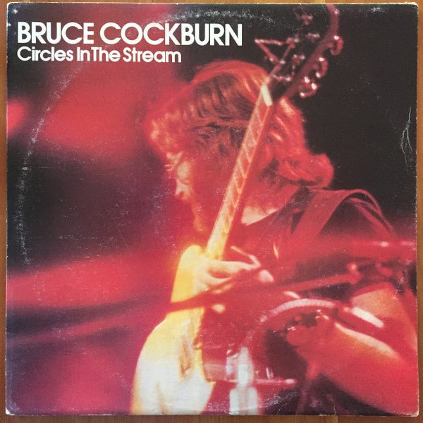 Bruce Cockburn : Circles In The Stream (2xLP, Album)
