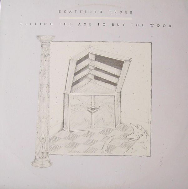 Scattered Order : Selling The Axe To Buy The Wood (12", EP)