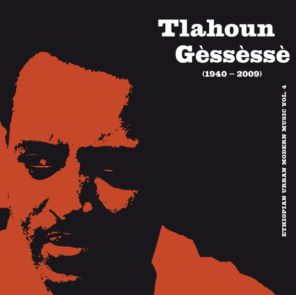 Tilahun Gessesse : Ethiopian Urban Modern Music Vol. 4 (LP, Comp, RE)