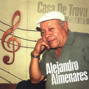 Alejandro Enis Almenares : Casa De Trova - Cuba 50's  (2xLP, Album)