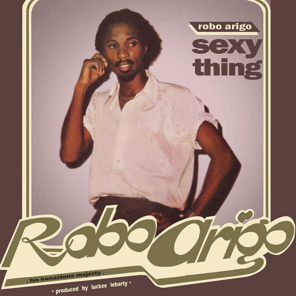 Robo Arigo & His Konastone Majesty : Sexy Thing (LP, Album, RE)